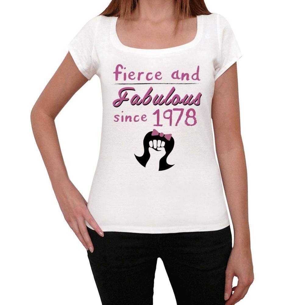 Fierce And Fabulous Since 1978 Womens T-Shirt White Birthday Gift 00424 - White / Xs - Casual