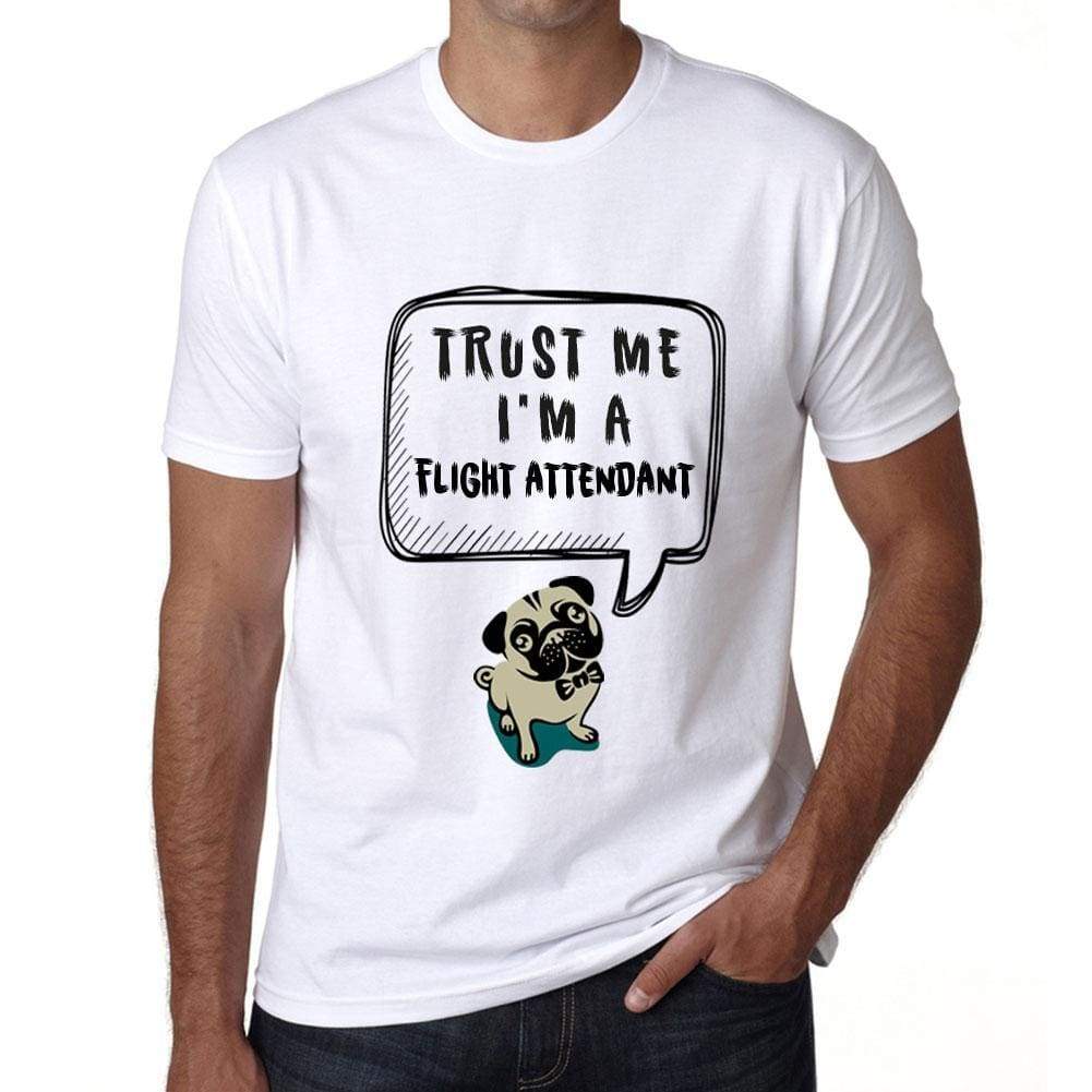 Flight Attendant Trust Me Im A Flight Attendant Mens T Shirt White Birthday Gift 00527 - White / Xs - Casual