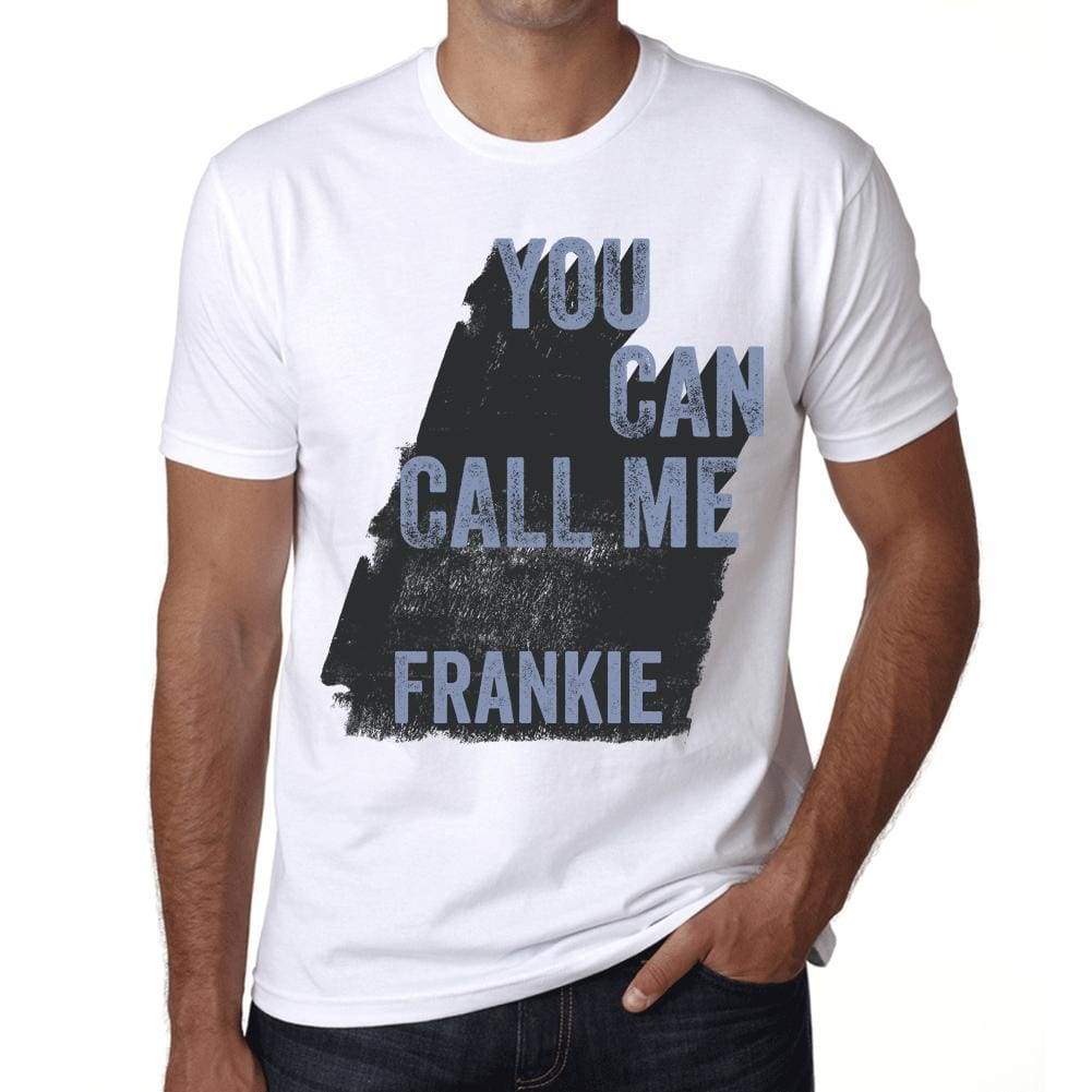 Frankie You Can Call Me Frankie Mens T Shirt White Birthday Gift 00536 - White / Xs - Casual