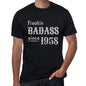 Freakin Badass Since 1958 Mens T-Shirt Black Birthday Gift 00393 - Black / Xs - Casual