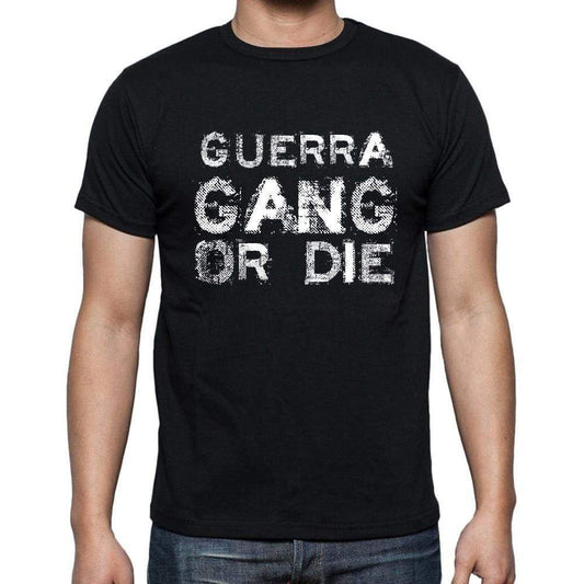 Guerra Family Gang Tshirt Mens Tshirt Black Tshirt Gift T-Shirt 00033 - Black / S - Casual