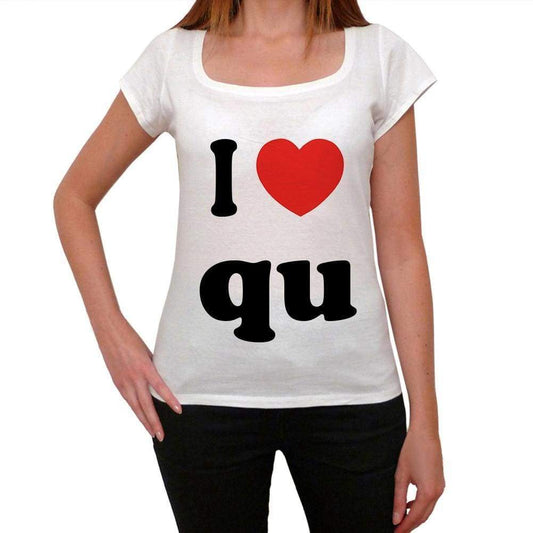 I Love Qu Womens Short Sleeve Round Neck T-Shirt 00037 - Casual
