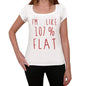 Im 100% Flat White Womens Short Sleeve Round Neck T-Shirt Gift T-Shirt 00328 - White / Xs - Casual