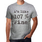 Im Like 100% Fine Grey Mens Short Sleeve Round Neck T-Shirt Gift T-Shirt 00326 - Grey / S - Casual