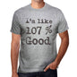 Im Like 100% Good Grey Mens Short Sleeve Round Neck T-Shirt Gift T-Shirt 00326 - Grey / S - Casual