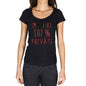 Im Like 100% Private Black Womens Short Sleeve Round Neck T-Shirt Gift T-Shirt 00329 - Black / Xs - Casual