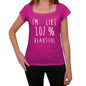 Im Like 107% Beautiful Pink Womens Short Sleeve Round Neck T-Shirt Gift T-Shirt 00332 - Pink / Xs - Casual