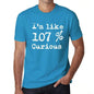 Im Like 107% Curious Blue Mens Short Sleeve Round Neck T-Shirt Gift T-Shirt 00330 - Blue / S - Casual