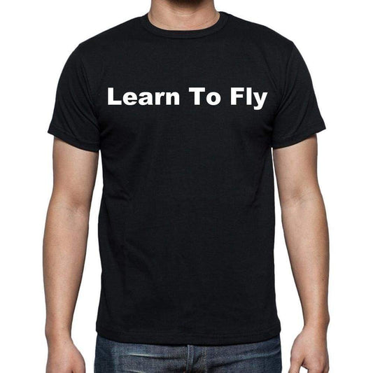 Learn To Fly Mens Short Sleeve Round Neck T-Shirt - Casual