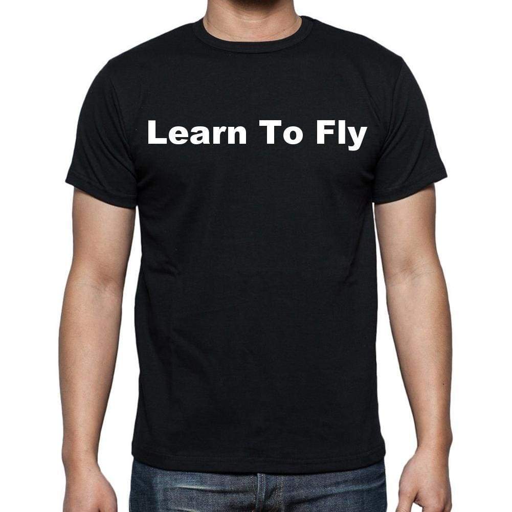 Learn To Fly Mens Short Sleeve Round Neck T-Shirt - Casual