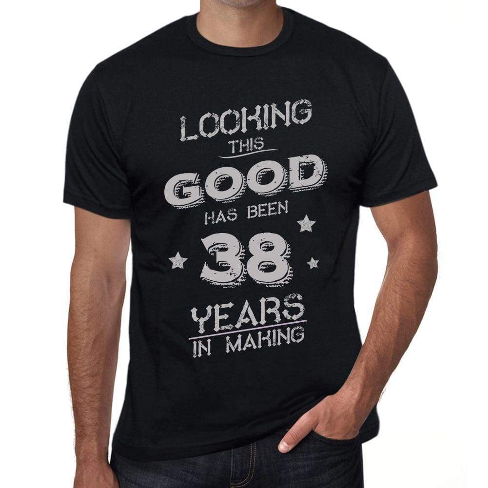 Looking This Good Has Been 38 Years In Making Mens T-Shirt Black Birthday Gift 00439 - Black / Xs - Casual