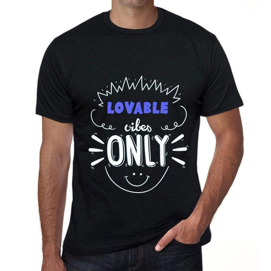 Lovable Vibes Only Black Mens Short Sleeve Round Neck T-Shirt Gift T-Shirt 00299 - Black / S - Casual