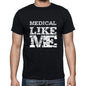 Medical Like Me Black Mens Short Sleeve Round Neck T-Shirt 00055 - Black / S - Casual