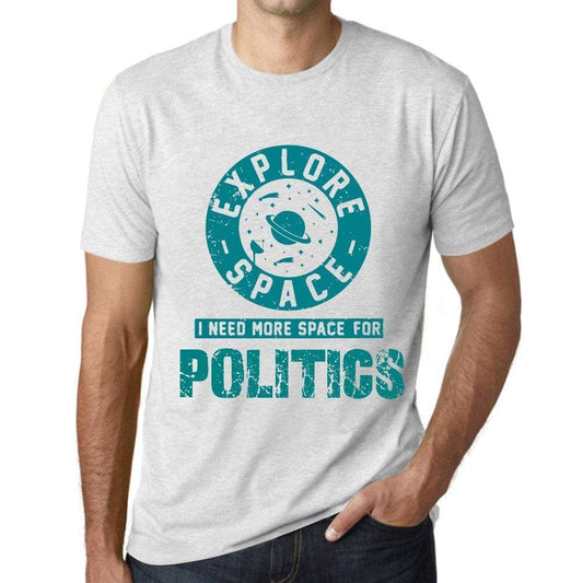 Mens Vintage Tee Shirt Graphic T Shirt I Need More Space For Politics Vintage White - Vintage White / Xs / Cotton - T-Shirt