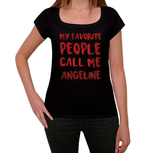 My Favorite People Call Me Angeline Black Womens Short Sleeve Round Neck T-Shirt Gift T-Shirt 00371 - Black / Xs - Casual