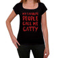 My Favorite People Call Me Catty Black Womens Short Sleeve Round Neck T-Shirt Gift T-Shirt 00371 - Black / Xs - Casual