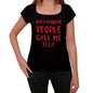 My Favorite People Call Me Ella Black Womens Short Sleeve Round Neck T-Shirt Gift T-Shirt 00371 - Black / Xs - Casual