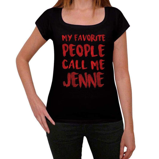 My Favorite People Call Me Jenne Black Womens Short Sleeve Round Neck T-Shirt Gift T-Shirt 00371 - Black / Xs - Casual