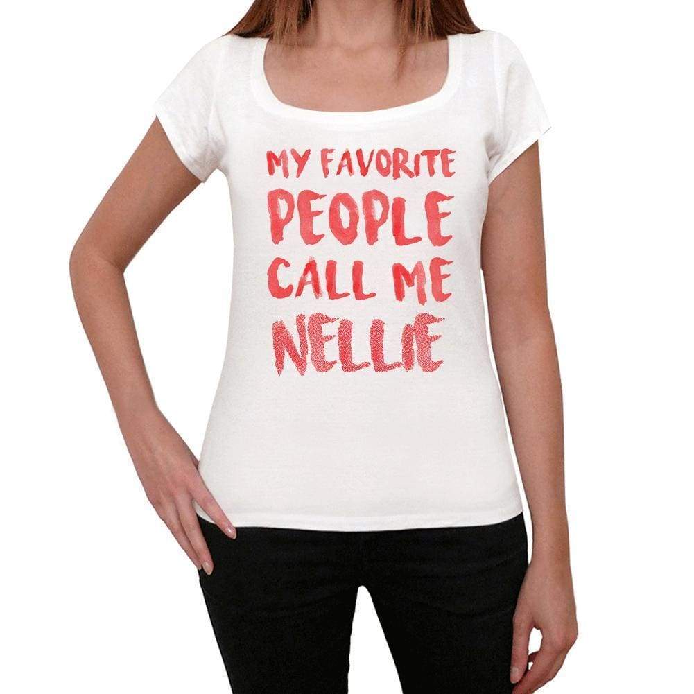 My Favorite People Call Me Nellie White Womens Short Sleeve Round Neck T-Shirt Gift T-Shirt 00364 - White / Xs - Casual