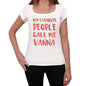 My Favorite People Call Me Vanna White Womens Short Sleeve Round Neck T-Shirt Gift T-Shirt 00364 - White / Xs - Casual
