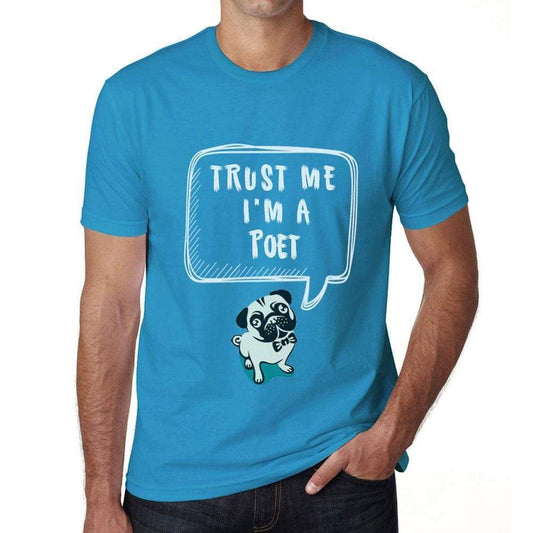 Poet Trust Me Im A Poet Mens T Shirt Blue Birthday Gift 00530 - Blue / Xs - Casual
