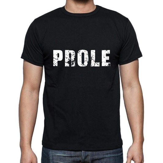 Prole Mens Short Sleeve Round Neck T-Shirt 5 Letters Black Word 00006 - Casual