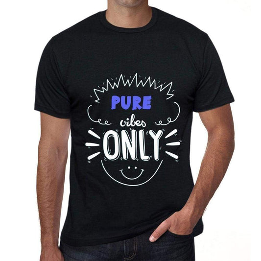 PURE, Vibes Only, Black, <span>Men's</span> <span><span>Short Sleeve</span></span> <span>Round Neck</span> T-shirt, gift t-shirt 00299 - ULTRABASIC