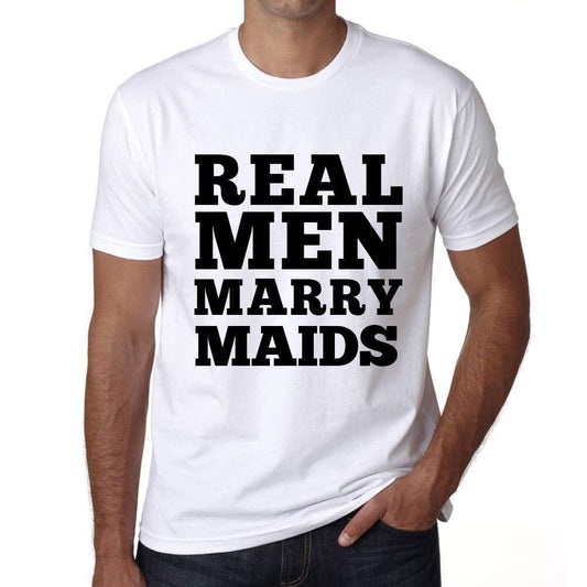 Real Men Marry Maids Mens Short Sleeve Round Neck T-Shirt - White / S - Casual