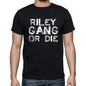 Riley Family Gang Tshirt Mens Tshirt Black Tshirt Gift T-Shirt 00033 - Black / S - Casual