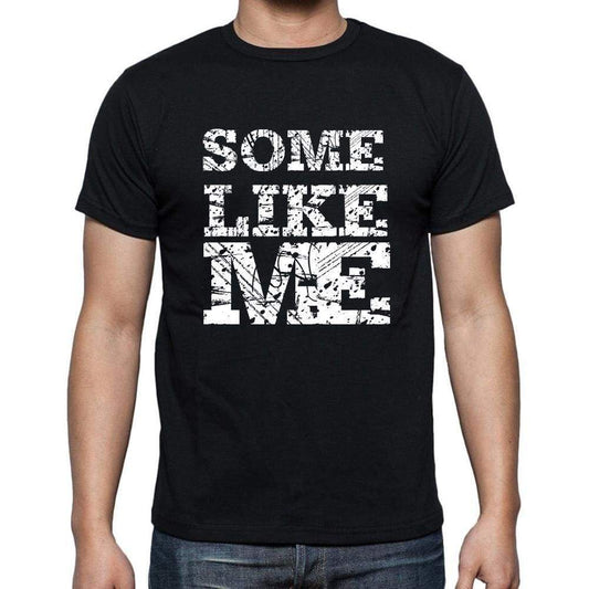 Some Like Me Black Mens Short Sleeve Round Neck T-Shirt 00055 - Black / S - Casual