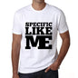 Specific Like Me White Mens Short Sleeve Round Neck T-Shirt 00051 - White / S - Casual