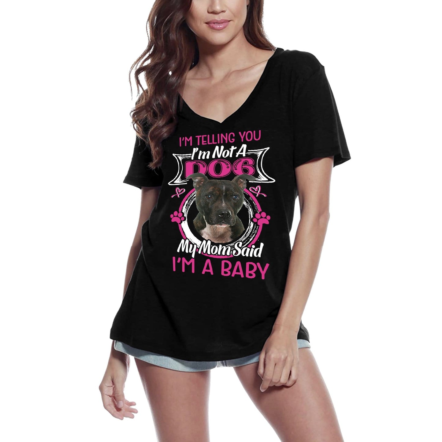 ULTRABASIC Women's T-Shirt I'm Telling You I'm Not a Staffordshire Bull Terrier - My Mom Said I'm a Baby - Cute Puppy Dog Lover Tee Shirt