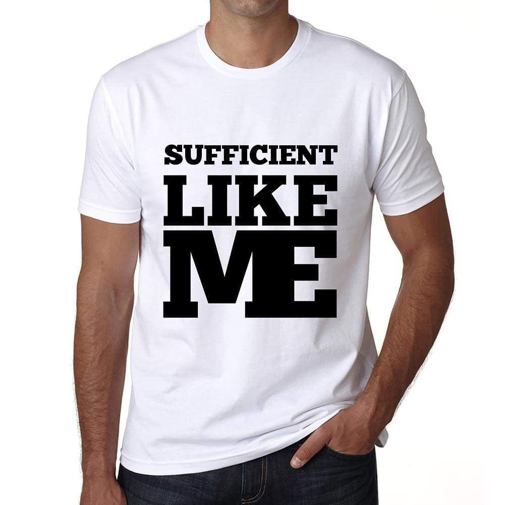 Sufficient Like Me White Mens Short Sleeve Round Neck T-Shirt 00051 - White / S - Casual