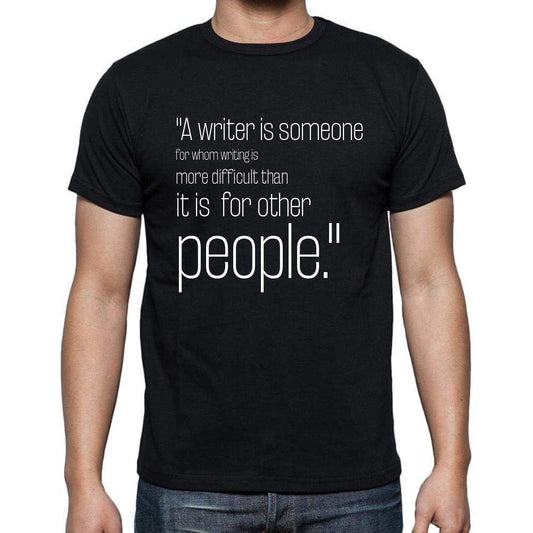 Thomas Manne Quote T Shirts A Writer Is Someone For W T Shirts Men Black - Casual