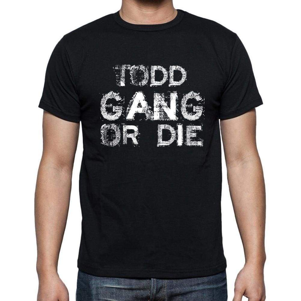Todd Family Gang Tshirt Mens Tshirt Black Tshirt Gift T-Shirt 00033 - Black / S - Casual